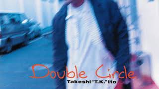 Takeshi Itoh - Double Circle - 10 I Wish