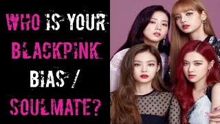 Who is your Blackpink Bias / Soulmate? Personality Tests | Quiz | THE TRUE TEST