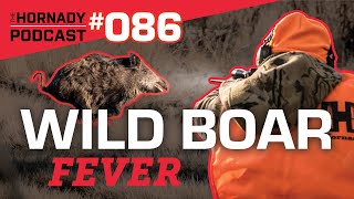 Ep. 086 - Wild Boar Fever