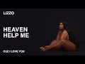 Lizzo - Heaven Help Me (Audio)