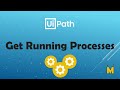 UiPath | Get Running Processes | Write all processes in console | How to get all running processes