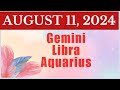 MGA DAPAT MONG MALAMAN NGAYON🌈AUGUST 11, 2024♊️GEMINI♎️LIBRA♒️AQUARIUS