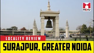 Locality Review: Surajpur, Greater Noida #MBTV #LocalityReview