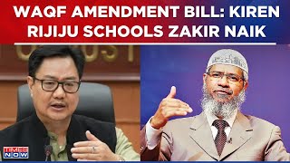 'Do Not Mislead Innocent Muslims': Kiren Rijiju Slams Zakir Naik Over Call To Reject Waqf Bill