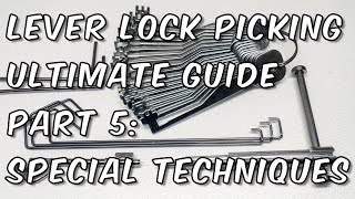 Pre-Lifting, Overlifting \u0026 Try-Out Keys - Special Techniques: Ultimate Picking Guide Part 5