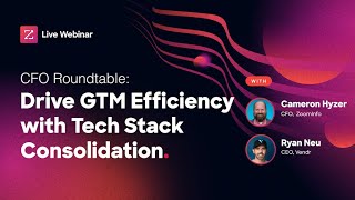 CFO Roundtable: Drive GTM Efficiency with Tech Stack Consolidation [webinar]