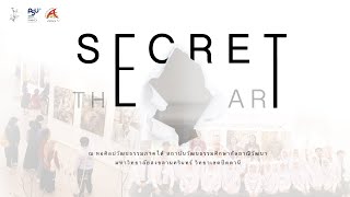 นิทรรศการศิลปนิพนธ์ : the secret art