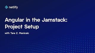 Angular in the Jamstack: Project Setup