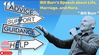 Bill Burr's Best Speech about Life, Marriage, and More #billburr #billburradvice #standupcomedy