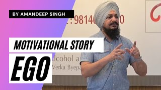 EGO | Motivational Video By Amandeep Singh Pannu