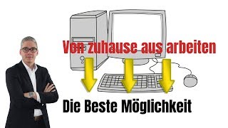 Von zuhause aus arbeiten - Die Beste Möglichkeit