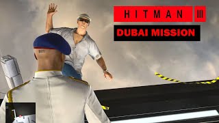 HITMAN 3 Walkthrough Stealth Kill Dubai Mission In Security and Bird of Prey