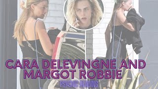 Cara delevingne and margot robbie psychic reading