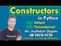 Constructors in Python | Constructor (Default & Parameterized) | Constructor | Python | Telugu