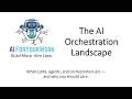 AI Orchestration Explained: Understanding LLM, Agent & Orchestrator | AI Orchestration from Zero