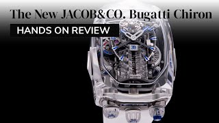 The Jacob & Co. Bugatti Chiron Hands On Review by Les Ambassadeurs
