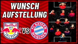Fc Bayern vs RB Salzburg Wunsch Aufstellung + Taktik