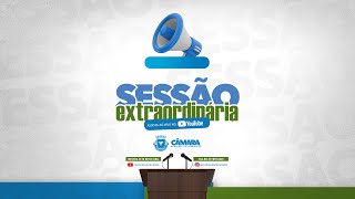 SESSÃO EXTRAORDINÁRIA - 06 DE JANEIRO DE 2025