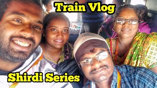 Fun Filled Train Vlog to Shirdi  , Shirdi Trip , Shirdi series