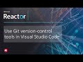 Use Git version-control tools in Visual Studio Code