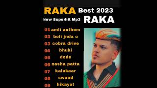 Raka jukebox ( playlist ) punjabi new songs 2023 #amlianthem #bhuki #dode #raka #nashapatta
