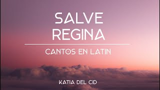 Salve Regina (Lyric Video) | Katia del Cid  | MÚSICA CATÓLICA