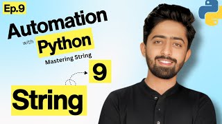 Master Python Strings for Automation | Python String Tutorial (Automation with Python Series Ep 9)