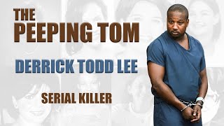 Serial Killer Documentary: Derrick "Peeping Tom" Lee