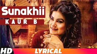 Sunakhi | Lyrical Video | Kaur B | Desi Crew | Latest Punjabi Songs 2018 | Speed Records