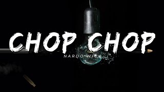Nardo Wick - Chop Chop ( Lyrics )