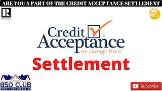 Credit Acceptance Settles With New Lawsuit! Is Your Auto Loan With Them!?
