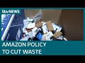 Amazon introducing new policy to cut waste after ITV News investigation | ITV News