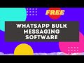 WhatsApp Bulk Messaging Software Overview➡️FREE⬅️