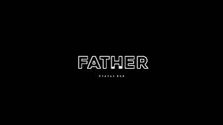 Father Status Whatsaap Status 2022 Love Song Whatsapp Status DJ Remix Song Status Video