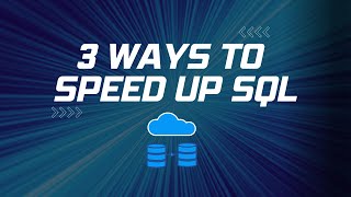 3 Ways To Improve SQL Query Performance