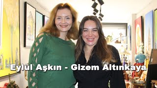 Gizem Altınkaya, Eylül Aşkın İle... Özel Söyleşi