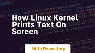How linux kernel prints text on screen