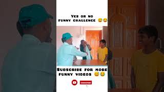 || Yes or No Funny challenge 😅😂🤣 || #shorts #short #funny #challenge #comedy #viral #trending