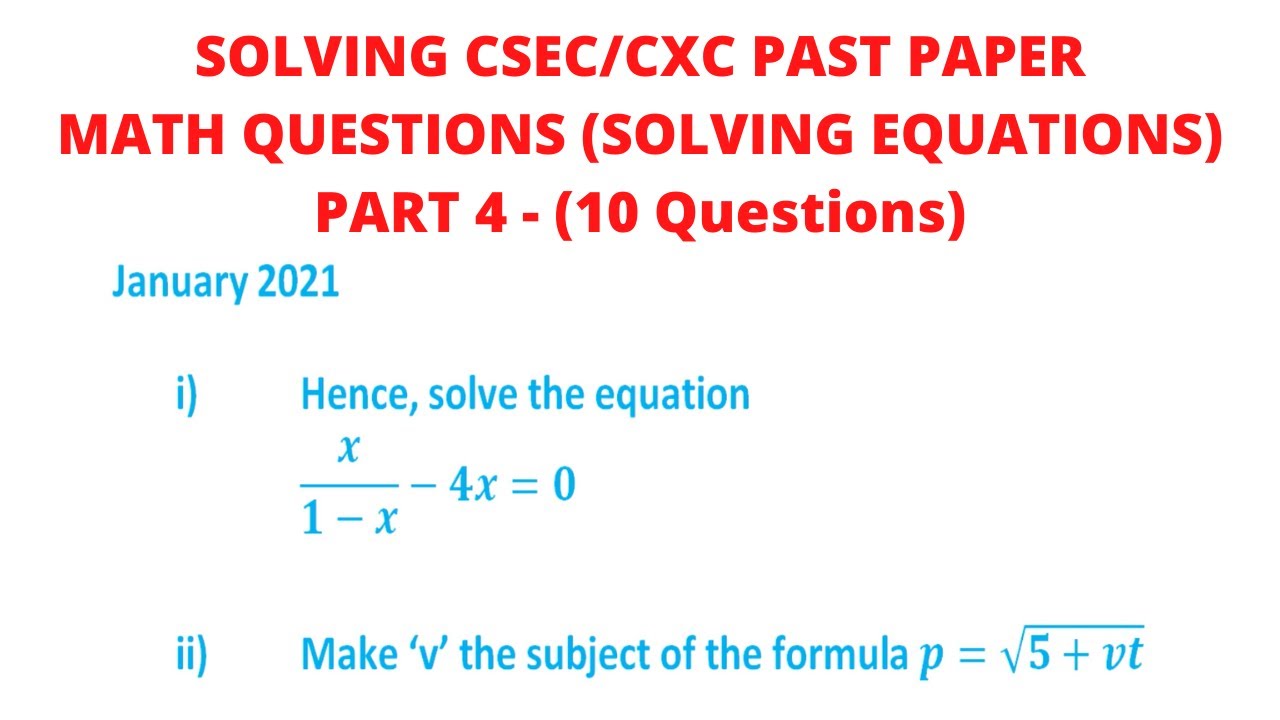 Solving CSEC/CXC Past Paper Math Questions (Solving Equations) Paper 2 ...