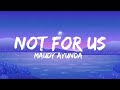 Maudy ayunda - Not for us (Lyrics)