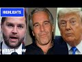 Epstein Freakout? Watch MS NOW's analysis of NYT's new BOMBSHELL reporting