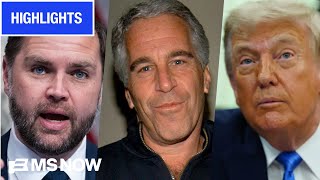 Epstein Freakout? Watch MS NOW's analysis of NYT's new BOMBSHELL reporting