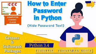 Hide password in python, Password input in Python, Hide given input in Python console, Python Class