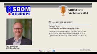 SBOM Live 04: Trusting the software supply chain with guest Jon Meadows, Citi