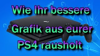 How to get better graphics out of your PS4 │PS4 better graphics settings