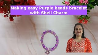 Making easy Purple beaded bracelet with Shell charm | Bracelet making tutorial