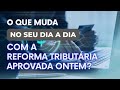 3 MIN com Pegas, Ed. nº 459 - O QUE MUDA NO SEU DIA A DIA COM A REFORMA TRIBUTÁRIA APROVADA ONTEM?