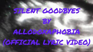 Silent Goodbye by Allodoxaphobia (Official Lyric Video)