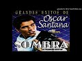 OSCAR SANTANA NEW EDITION SOMBRA FT DJ JOSE LEON