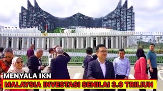 MENYALA IKN‼️Malaysia Investasi di IKN Disektor Perumahan Senilai 3.9 Triliun